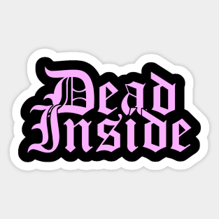 Dead Inside (Pink) Sticker